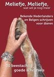 Meliefje, Meliefje: Bekende Nederlanders Belgen over dieren, Ophalen of Verzenden, Nederland, Diverse bekende Nederlanders en Belgen