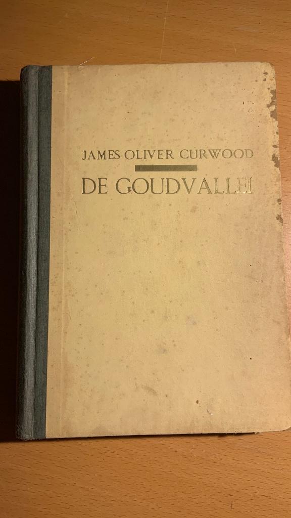 De goudvallei - James Oliver Curwood, Boeken, Ophalen of Verzenden