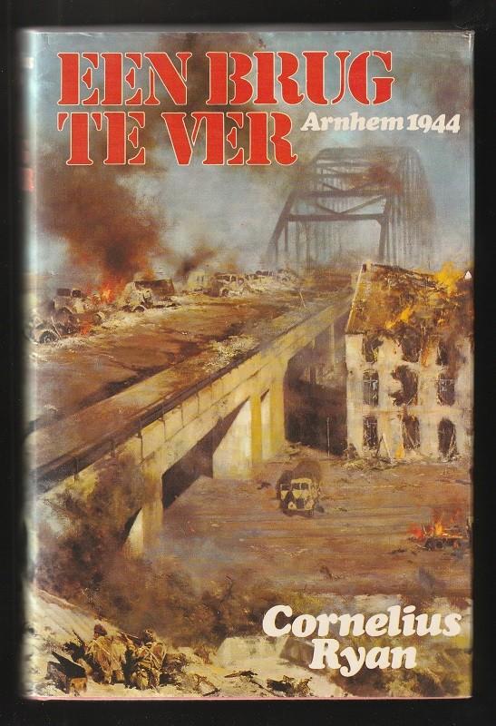 EEN BRUG TE VER (ARNHEM 1944) - Cornelius Ryan, Boeken, Ophalen of Verzenden, Tweede Wereldoorlog, Zo goed als nieuw