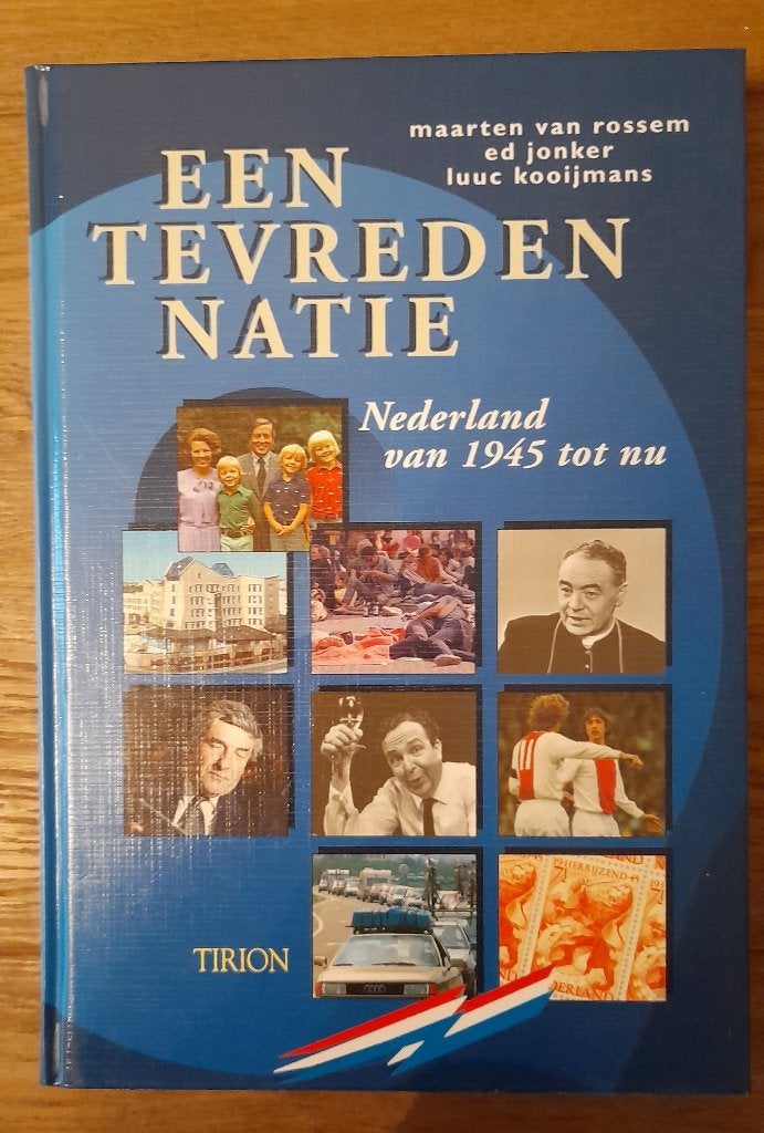 Maarten van Rossem - Een tevreden natie (NL van 1945 tot nu), Maarten van Rossem, Ophalen of Verzenden, 20e eeuw of later, Gelezen
