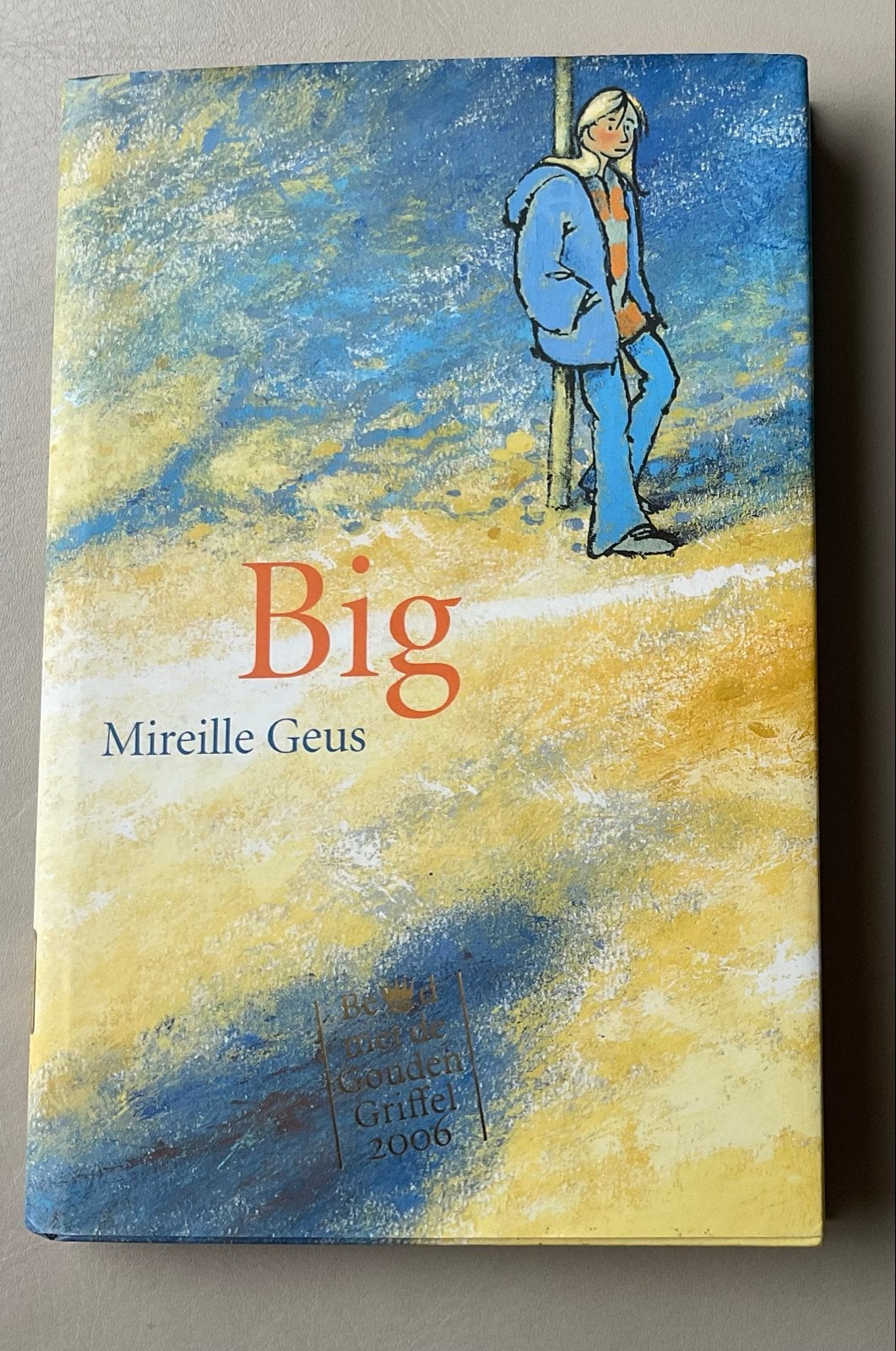 Big - Mireille Geus (Gouden Griffel 2006), Boeken, Kinderboeken | Jeugd | 10 tot 12 jaar, Ophalen of Verzenden, Nieuw, Fictie