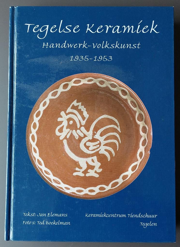 Boek : Tegelse Keramiek - Handwerk - Volkskunst 1935 - 1953, Ophalen of Verzenden