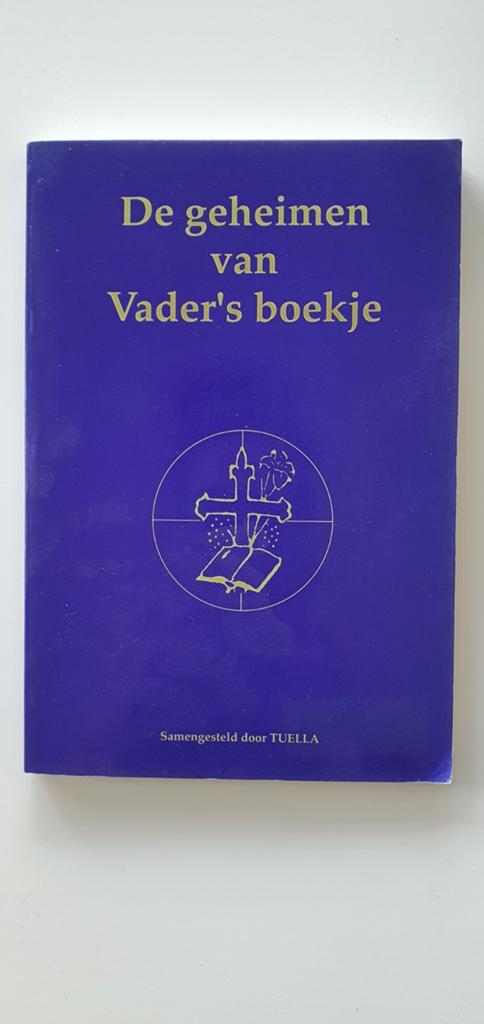 De geheimen van Vader's boekje - Tuella, Boeken, Ophalen of Verzenden, Gelezen, Tuella, Christendom | Katholiek