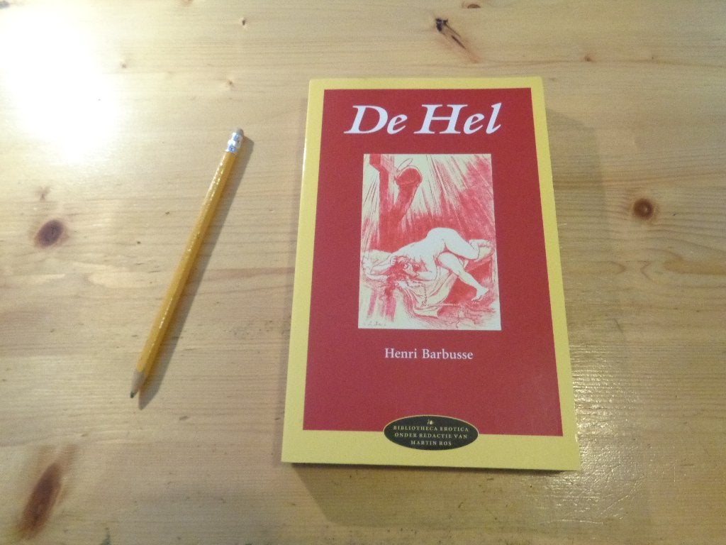 Henri Barbusse - De hel, Boeken, Ophalen, Zo goed als nieuw, Henri Barbusse, Nederland