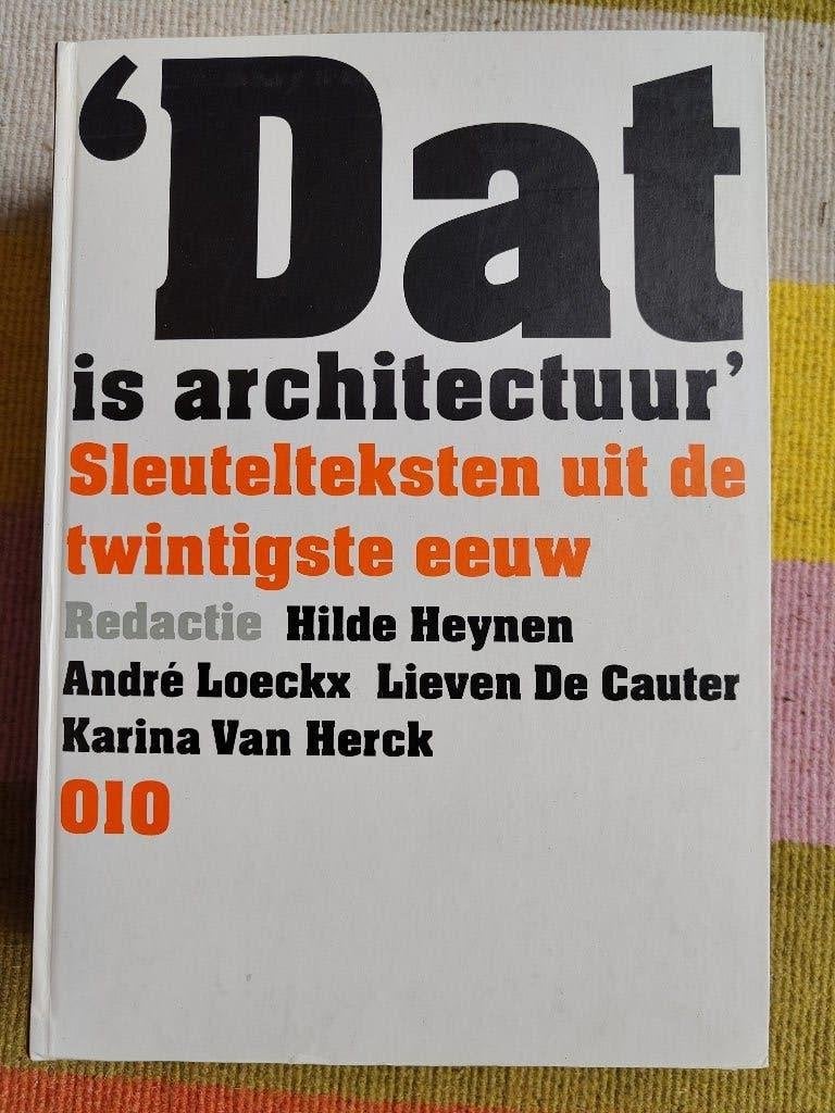 Dat is architectuur  red. Hilde Heynen Andre Loeckx e.a., Gelezen, Ophalen of Verzenden, Hilde Heynen, André Loeckx, Lieven De Cauter, Karina Van Herck