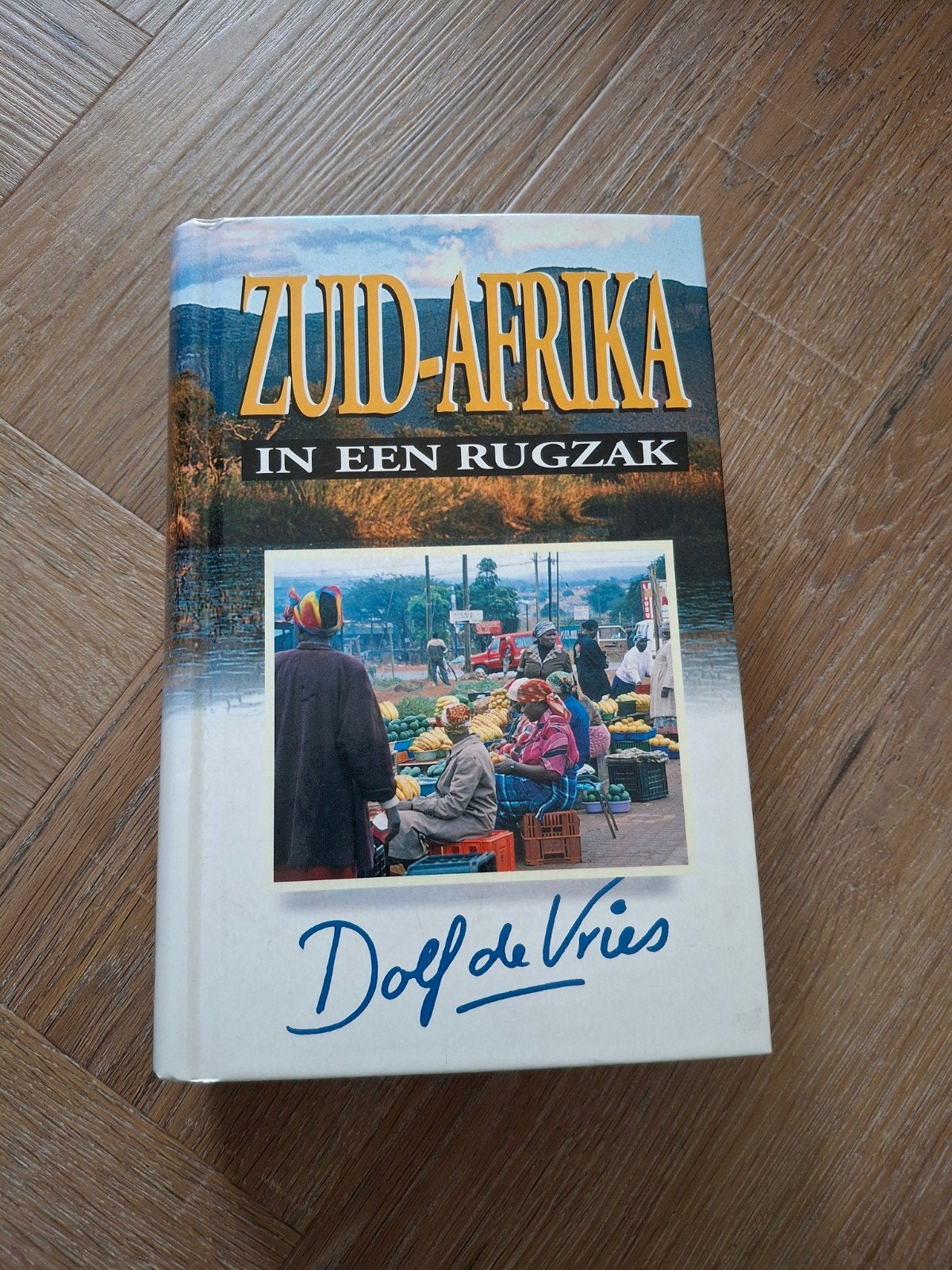 Zuid-Afrika in een Rugzak - Dolf de Vries, Afrika, Dolf de Vries, Ophalen of Verzenden, Reisgids of -boek