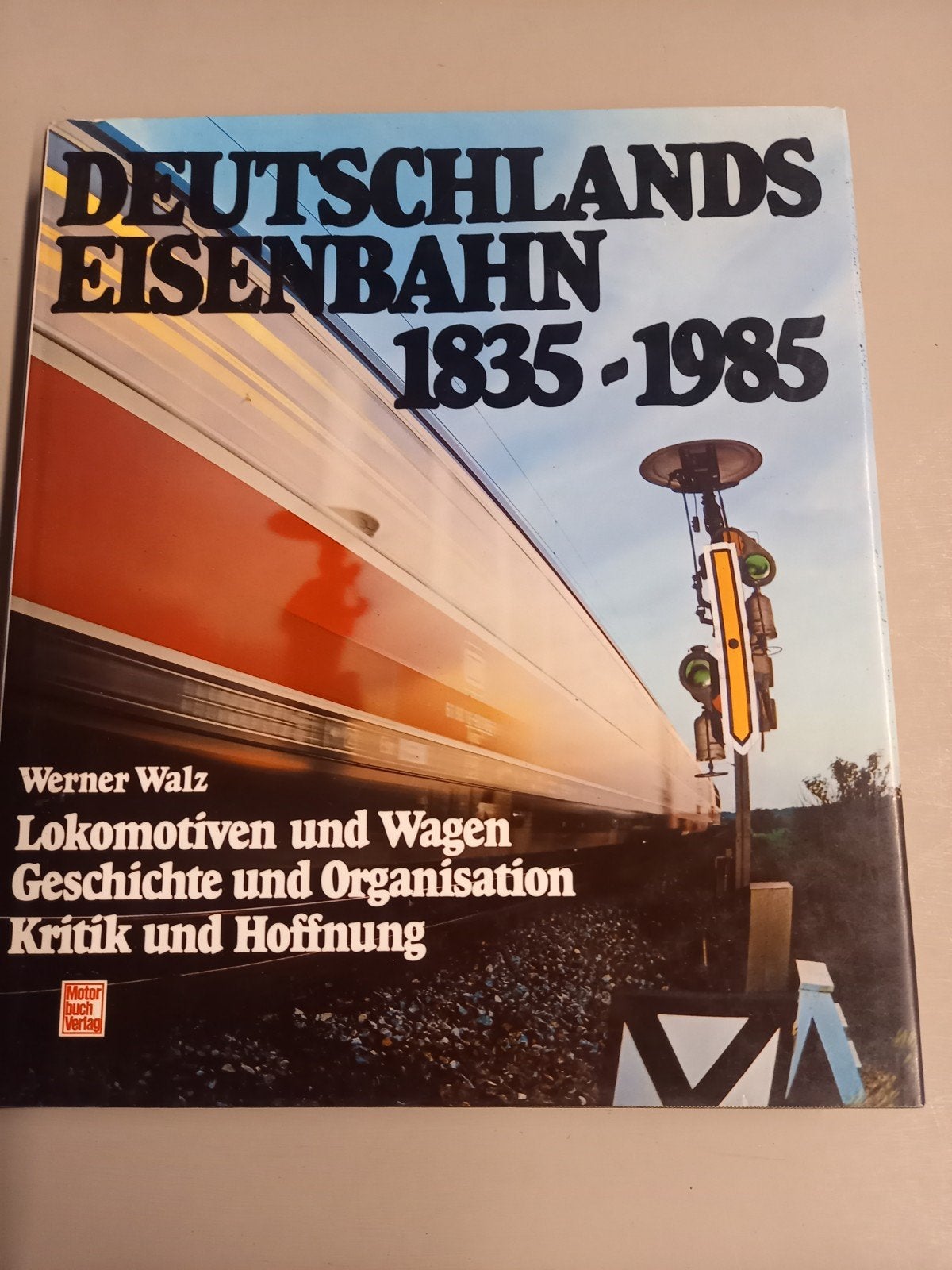 Deutschlands eisenbahn 1835-1985, Boeken, Techniek, Ophalen of Verzenden, Zo goed als nieuw, Overige onderwerpen, Werner Walz