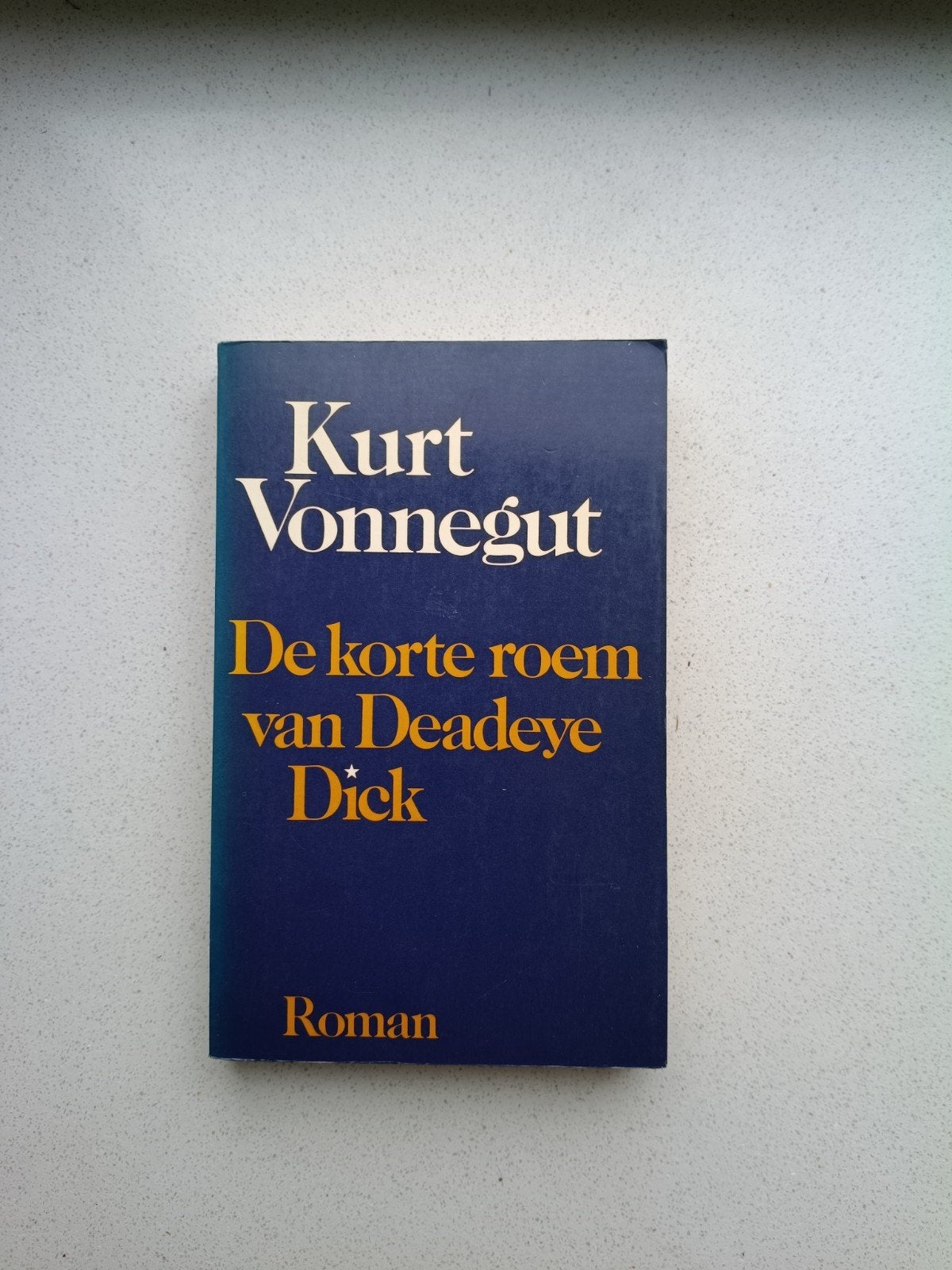 De Korte Roem van Deadeye Dick - Kurt Vonnegut, Ophalen of Verzenden, Gelezen
