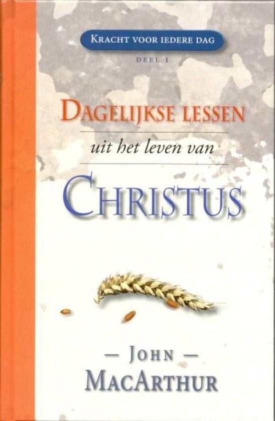 John MacArthur Dagelijkse lessen uit het leven van Christus, Boeken, Ophalen of Verzenden, Gelezen