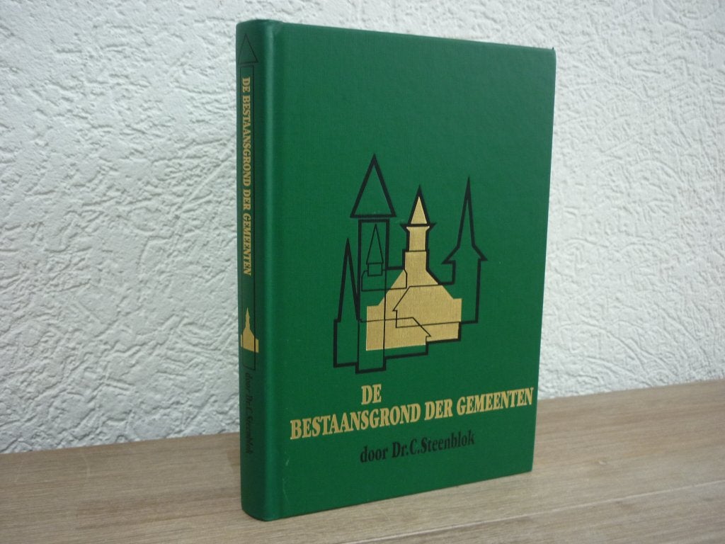 Dr. C. Steenblok - De bestaansgrond der gemeenten, Ophalen of Verzenden, Gelezen, Christendom | Protestants