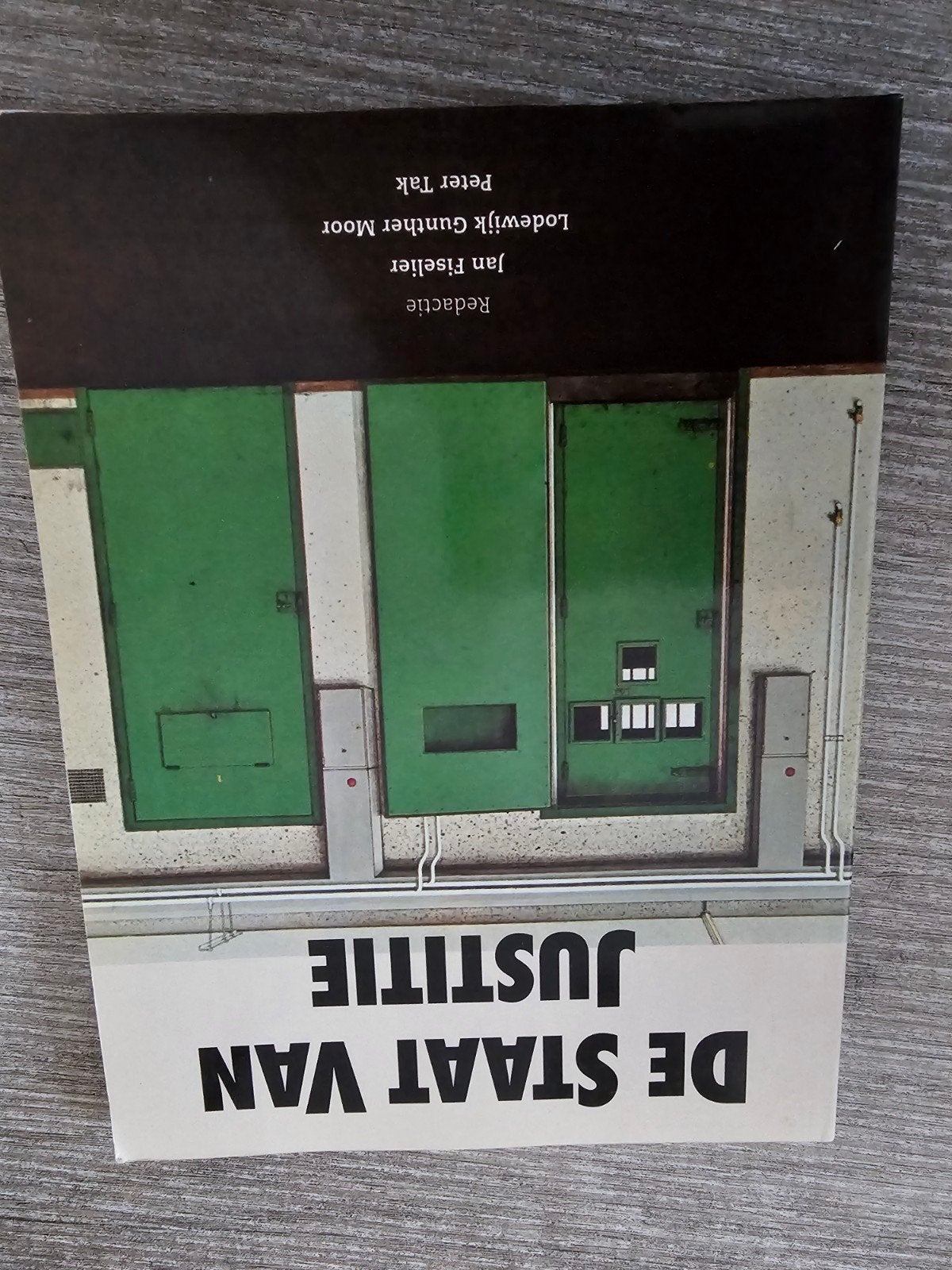 De Staat van Justitie - Jan Fiselier e.a., Ophalen of Verzenden, Gelezen, Jan Fiselier, Lodewijk Gunther Moor, Peter Tak