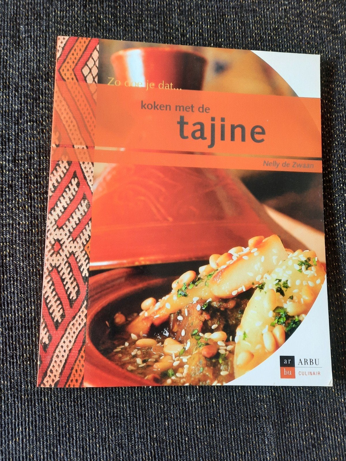 Zo doe je dat... koken met de tajine - Nelly de Zwaan, Midden-Oosten en Marokko, Nieuw, Ophalen of Verzenden, Hoofdgerechten