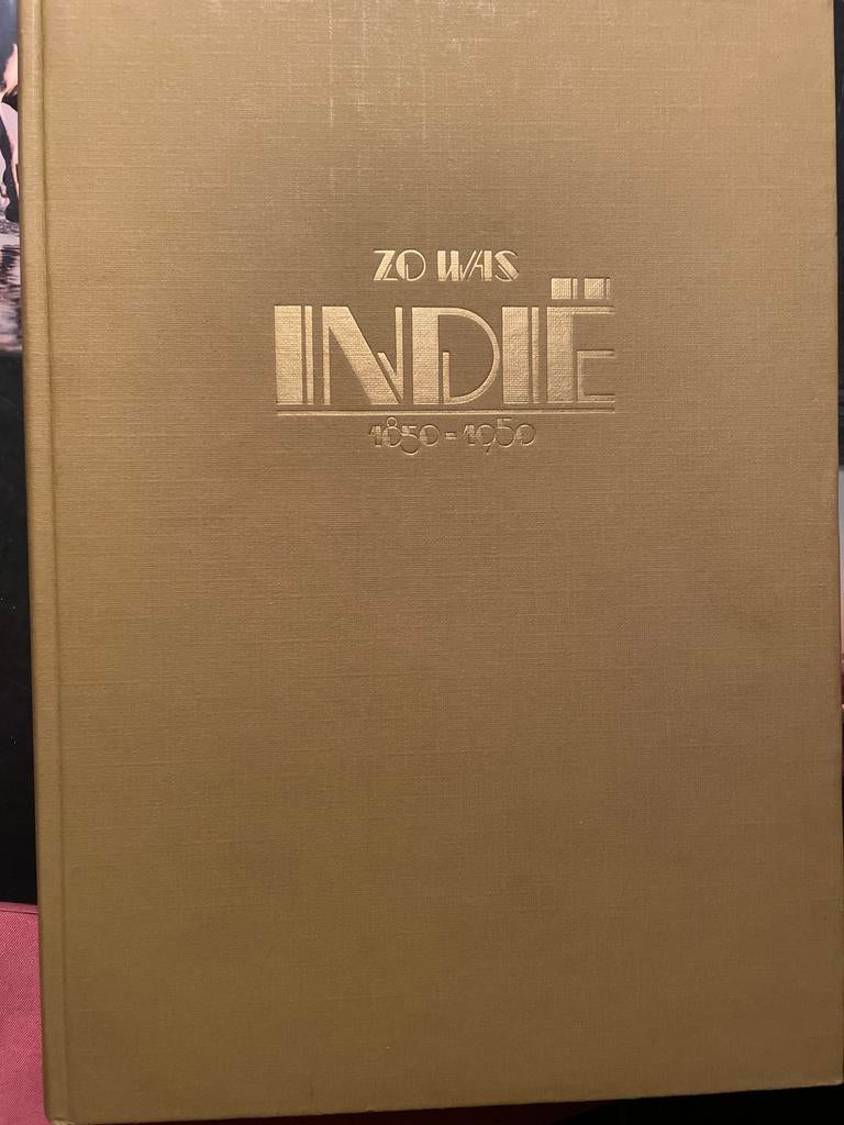 Zo Was Indië 1850-1950 - Prachtig Boek, Ophalen of Verzenden, 20e eeuw of later, Gelezen