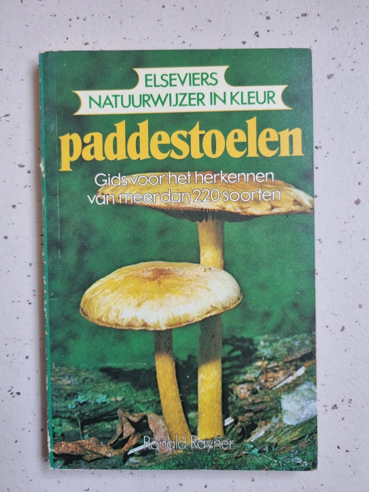 Elsevier natuurwijzer Paddestoelen - Ronald Rayner, Boeken, Natuur, Ophalen of Verzenden, Gelezen, Overige onderwerpen