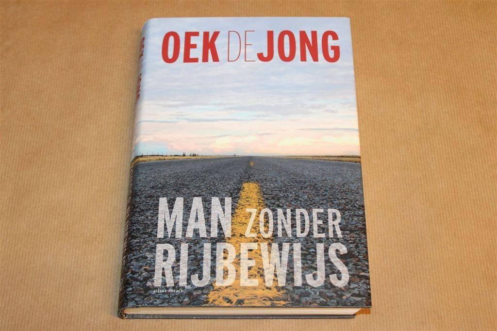 Man zonder Rijbewijs — Memoires van Oek de Jong, Ophalen of Verzenden, Gelezen