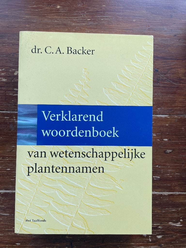 Verklarend woordenboek van wetenschappelijke plantennamen, Nieuw, Ophalen of Verzenden, C.A. Backer, Overige uitgevers
