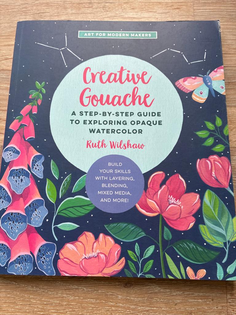 Creative Gouache: Stap-voor-stap gids voor dekkende aquarel, Boeken, Ophalen of Verzenden, Zo goed als nieuw, Overige onderwerpen