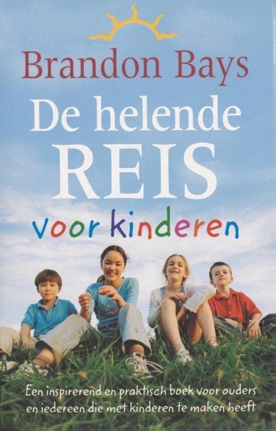 Brandon Bays De helende reis voor kinderen, Boeken, Ophalen of Verzenden, Nieuw, Spiritualiteit algemeen