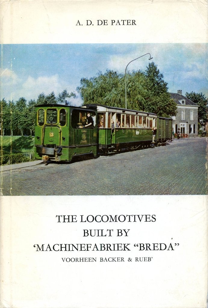 The Locomotives built by Machinefabriek Breda. A.D. de Pater, Verzamelen, Ophalen of Verzenden, Gebruikt, Tram, Boek of Tijdschrift