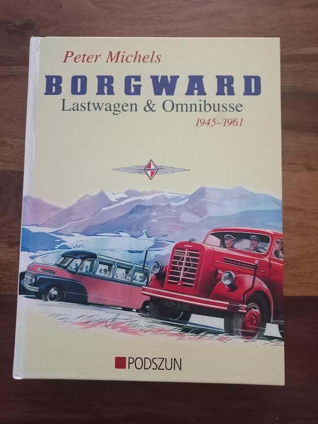Borgward. Lastwagen & Omnibusse 1945-1961 - Michels, Peter, Ophalen of Verzenden, Zo goed als nieuw, Michels, Peter, Vrachtwagen