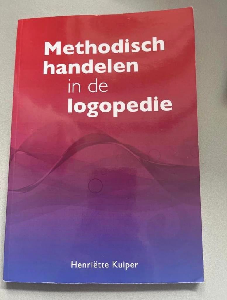 Methodisch handelen in de logopedie - Henriëtte Kuiper, Ophalen of Verzenden, Gamma, Zo goed als nieuw, HBO