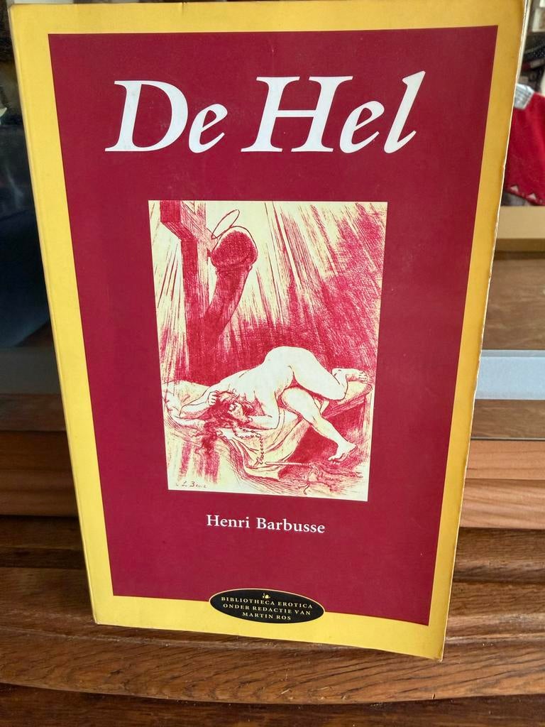 De Hel - Henri Barbusse (Herdruk 1908 Schandaalroman), Boeken, Ophalen of Verzenden, Gelezen, Europa overig