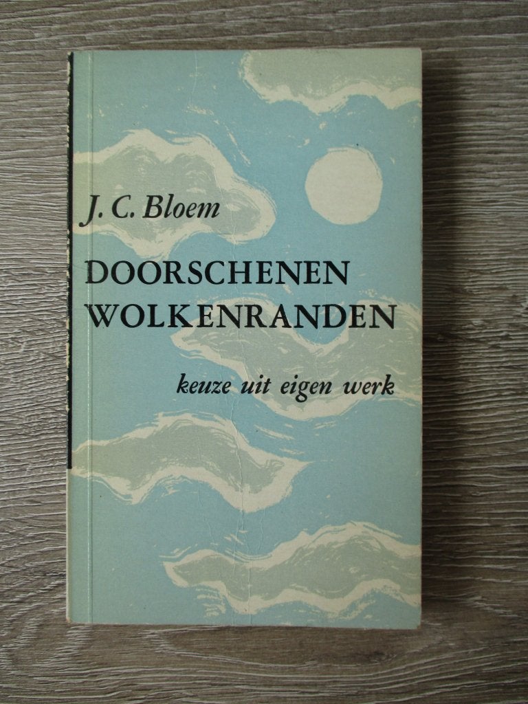 Doorschenen wolkenranden - J.C. Bloem, Boeken, Ophalen of Verzenden, Gelezen