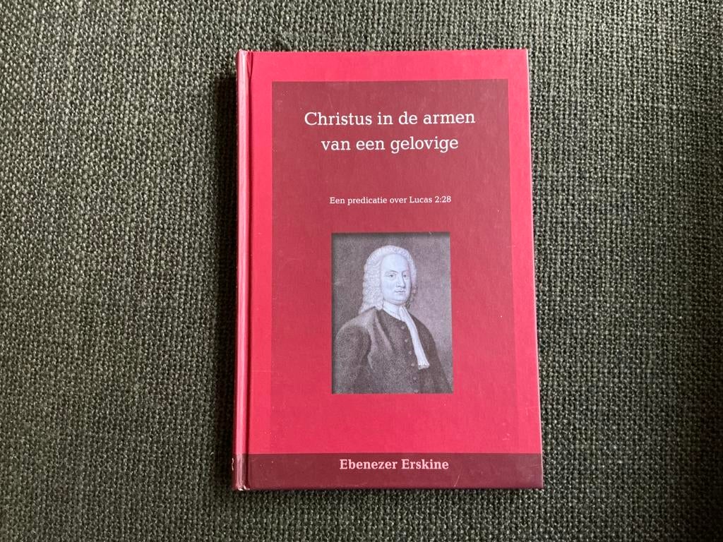Christus in de armen van een gelovige - Ebenezer Erskine, Ophalen of Verzenden, Zo goed als nieuw, Christendom | Protestants