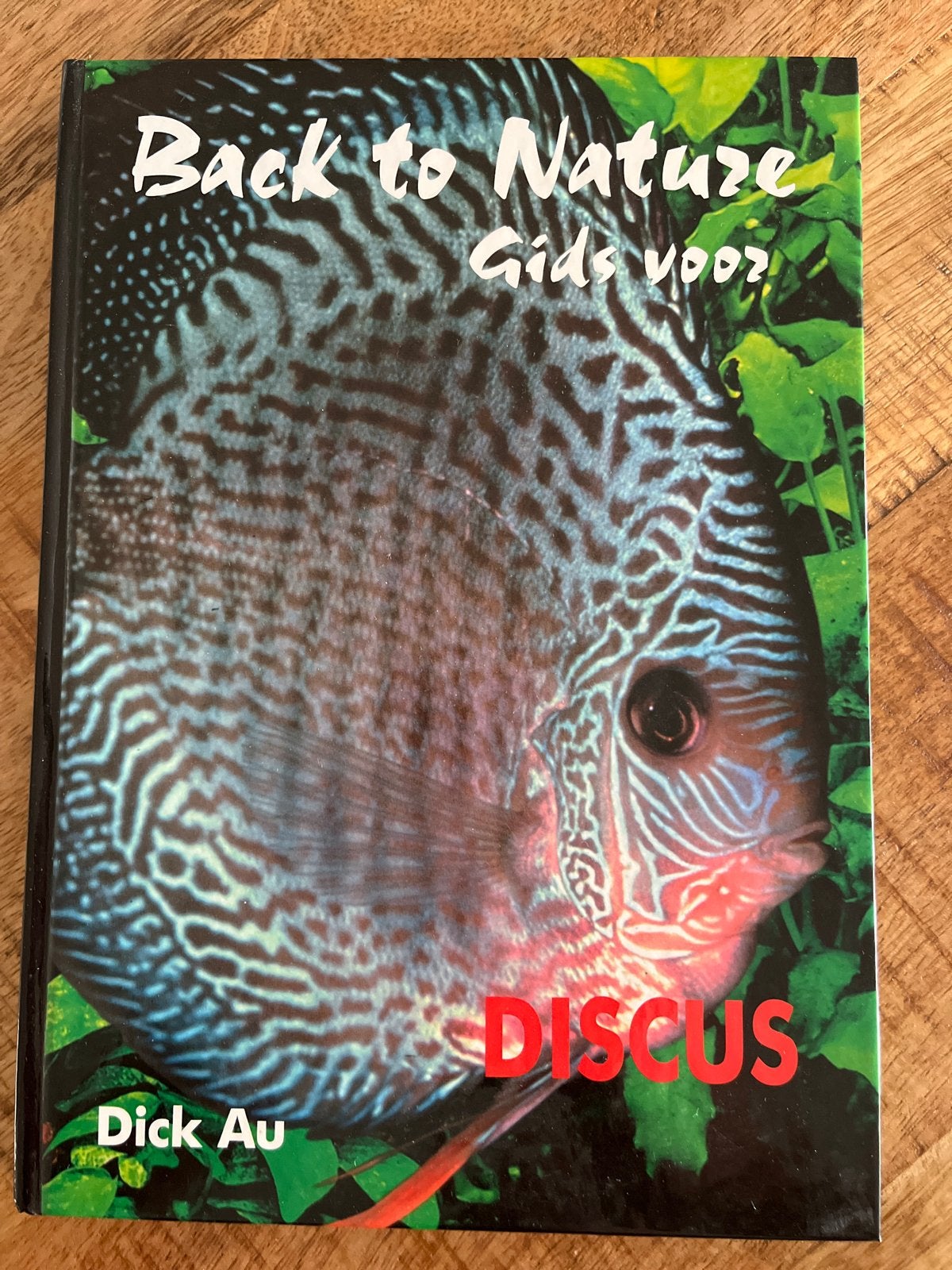 Back to Nature Gids voor Discusvissen - Dick Au, Ophalen, Zo goed als nieuw, Overige onderwerpen