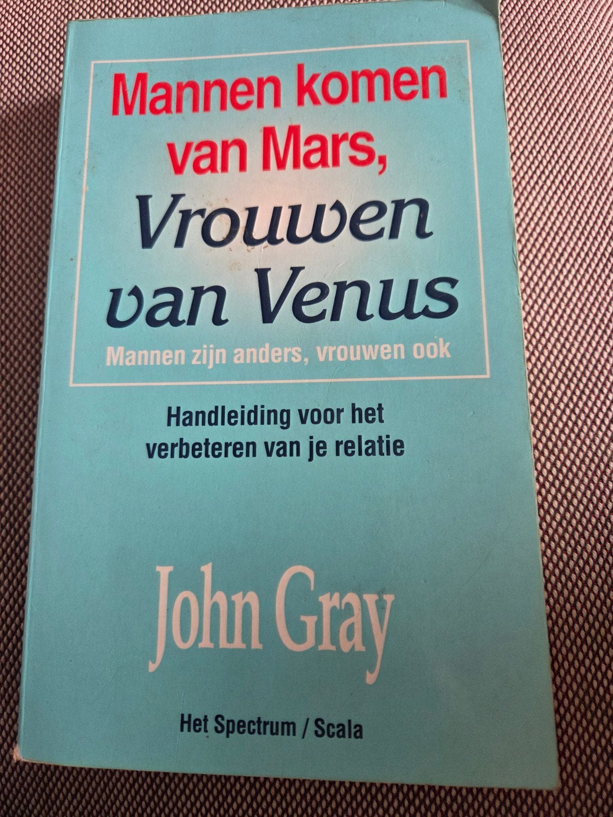 Mannen komen van Mars, Vrouwen van Venus - John Gray, Boeken, Ophalen