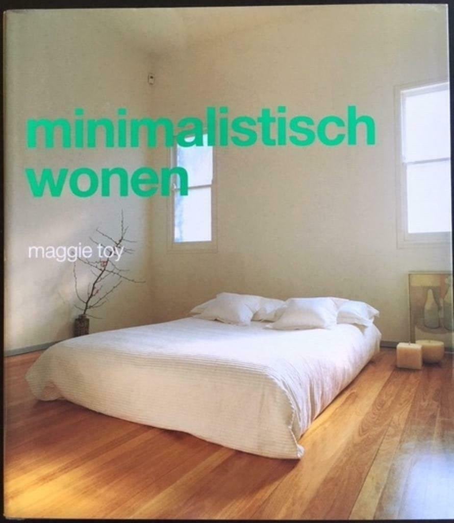 Minimalistisch Wonen door Maggie Toy, Ophalen of Verzenden, Gelezen, Interieur en Design