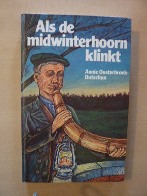 Annie Oosterbroek- Dutschun - Als de midwinterhoorn klinkt, Verzenden, Zo goed als nieuw