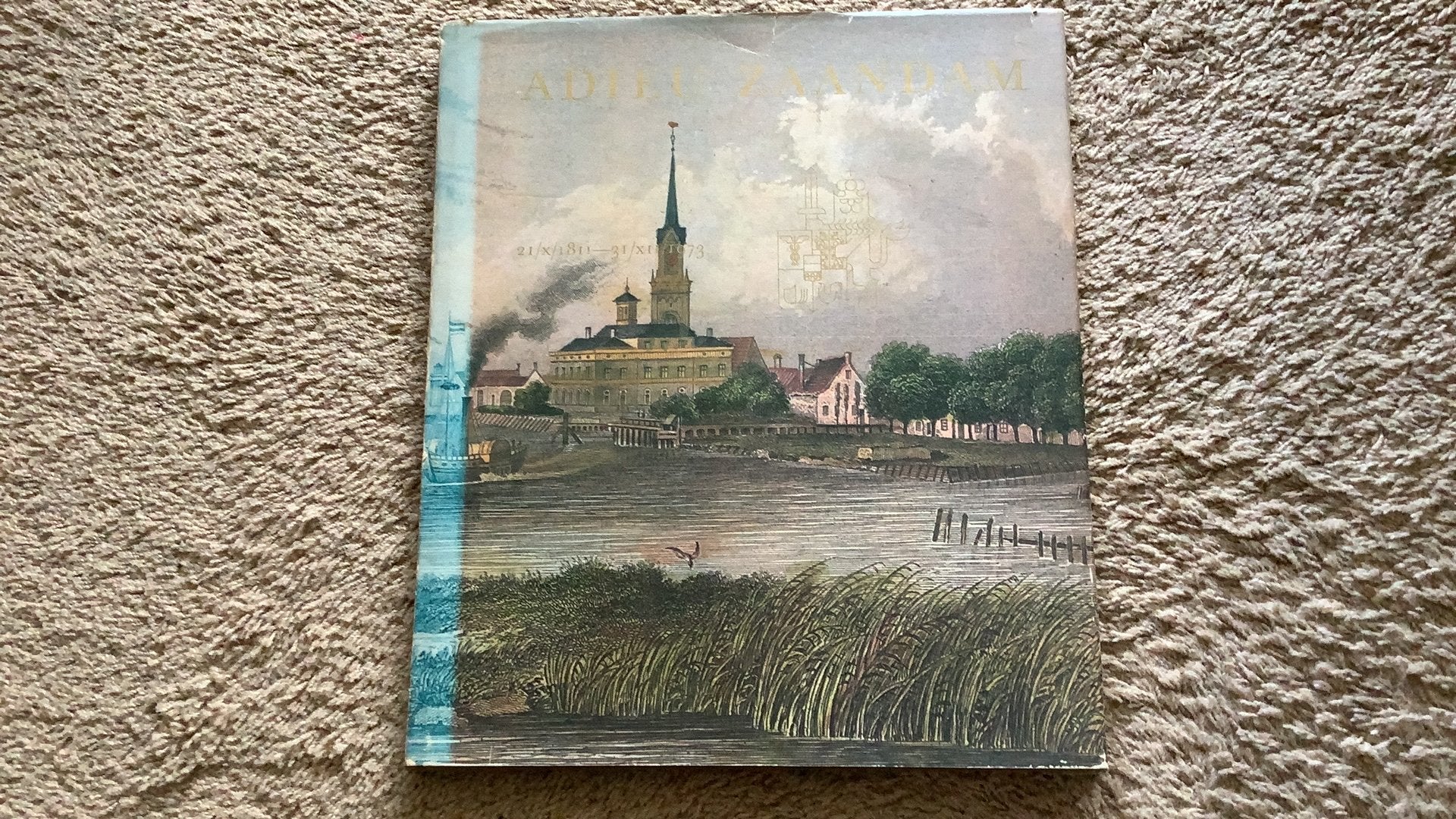 Adieu Zaandam. 21/X/1811 - 31/XII/1973, Wim Klinkenberg, Ophalen of Verzenden, Zo goed als nieuw, Noord-Holland