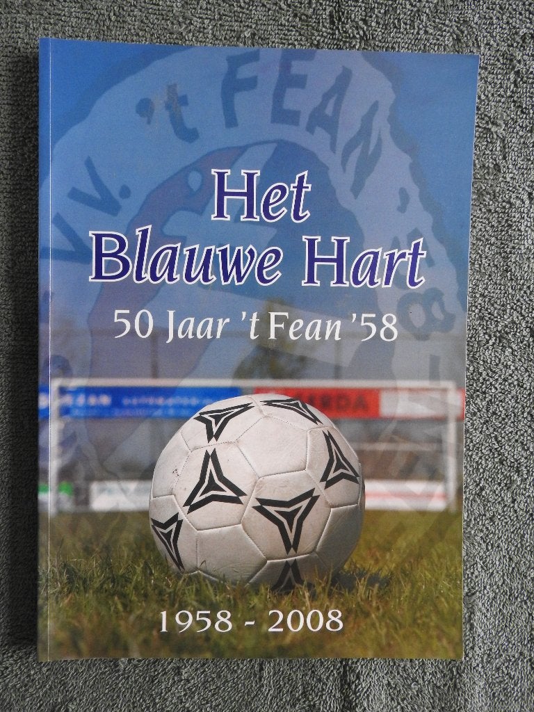 Het Blauwe Hart - 50 jaar 't Fean '58 - Surhuisterveen, Boeken, Ophalen of Verzenden, Zo goed als nieuw