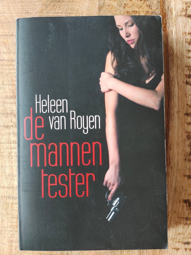 Heleen van Royen - De Mannentester, Ophalen of Verzenden, Zo goed als nieuw, Heleen van Royen