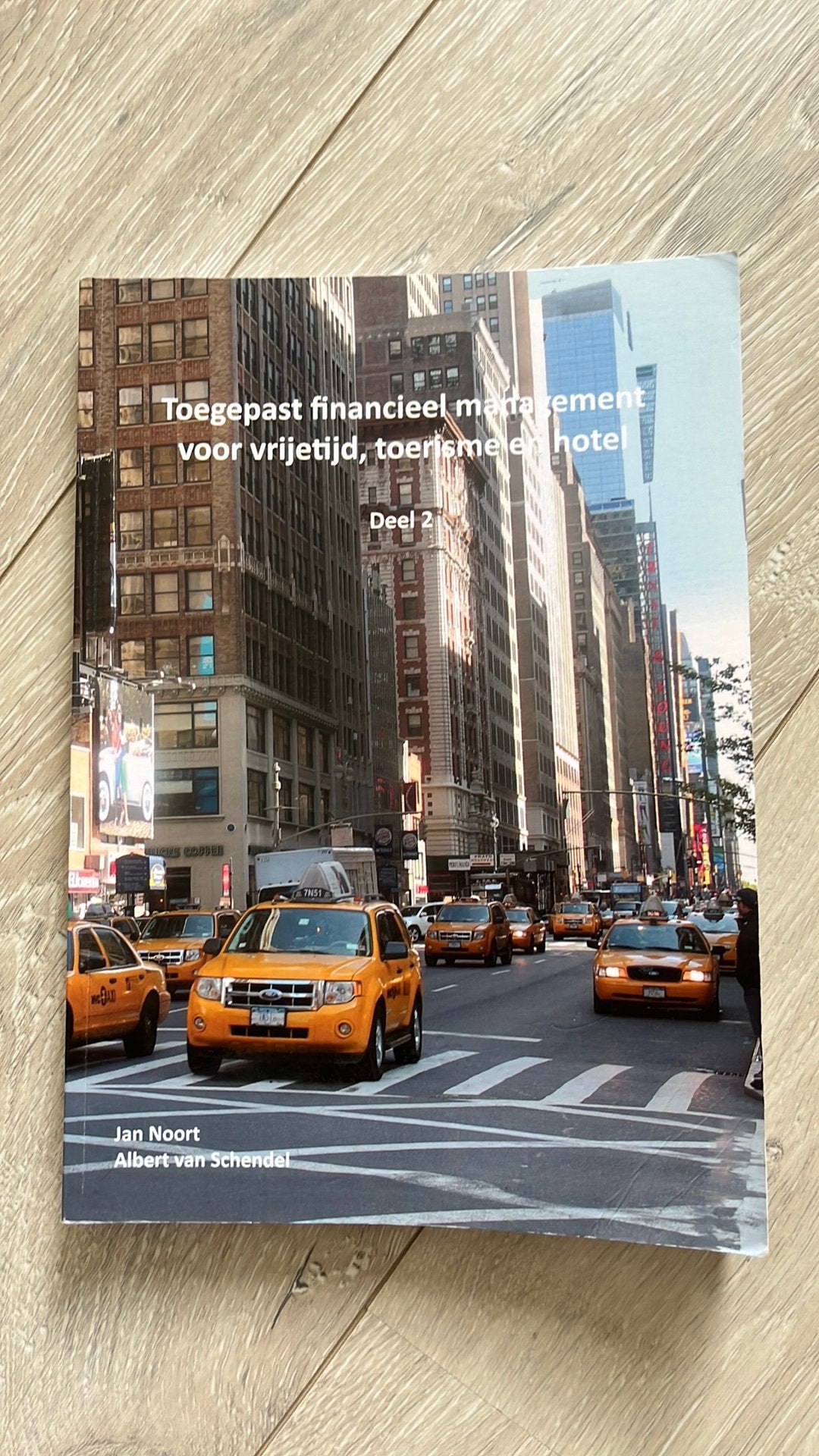Toegepast financieel management voor vrijetijd, toerisme en, Boeken, Ophalen of Verzenden, Zo goed als nieuw, Jan Noort; Albert van Schendel