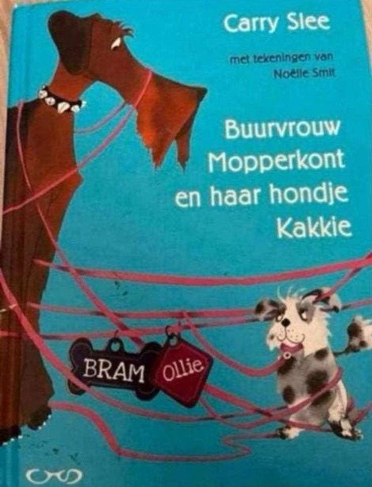 Carry Slee - Buurvrouw Mopperkont en haar hondje Kakkie, Ophalen of Verzenden, Gelezen