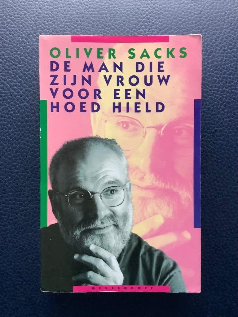 Oliver Sacks - De man die zijn vrouw voor een hoed hield, Ophalen of Verzenden, Zo goed als nieuw, Oliver Sacks, Geesteswetenschap