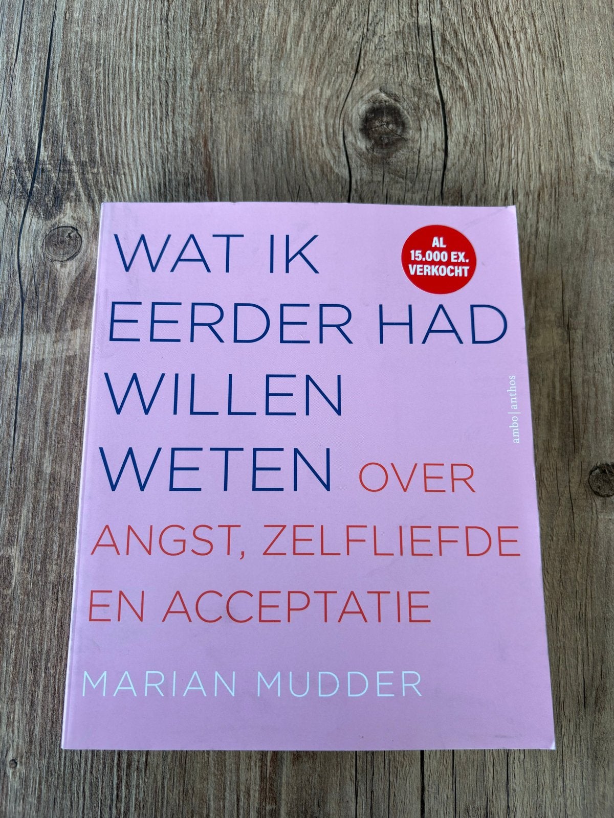 Wat ik eerder had willen weten over angst, zelfliefde, Boeken, Psychologie, Ophalen of Verzenden, Zo goed als nieuw, Klinische psychologie