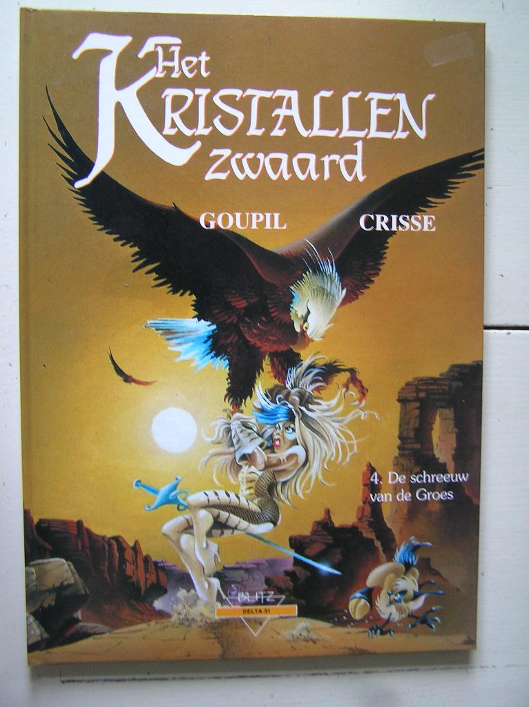 Het Kristallen Zwaard. 4. De schreeuw van de Groes. HC, Eén stripboek, Ophalen of Verzenden, Zo goed als nieuw