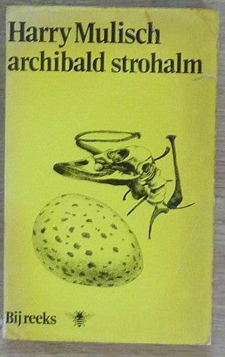 Harry Mulisch - archibald strohalm, Harry Mulisch, Ophalen of Verzenden, Zo goed als nieuw, Nederland