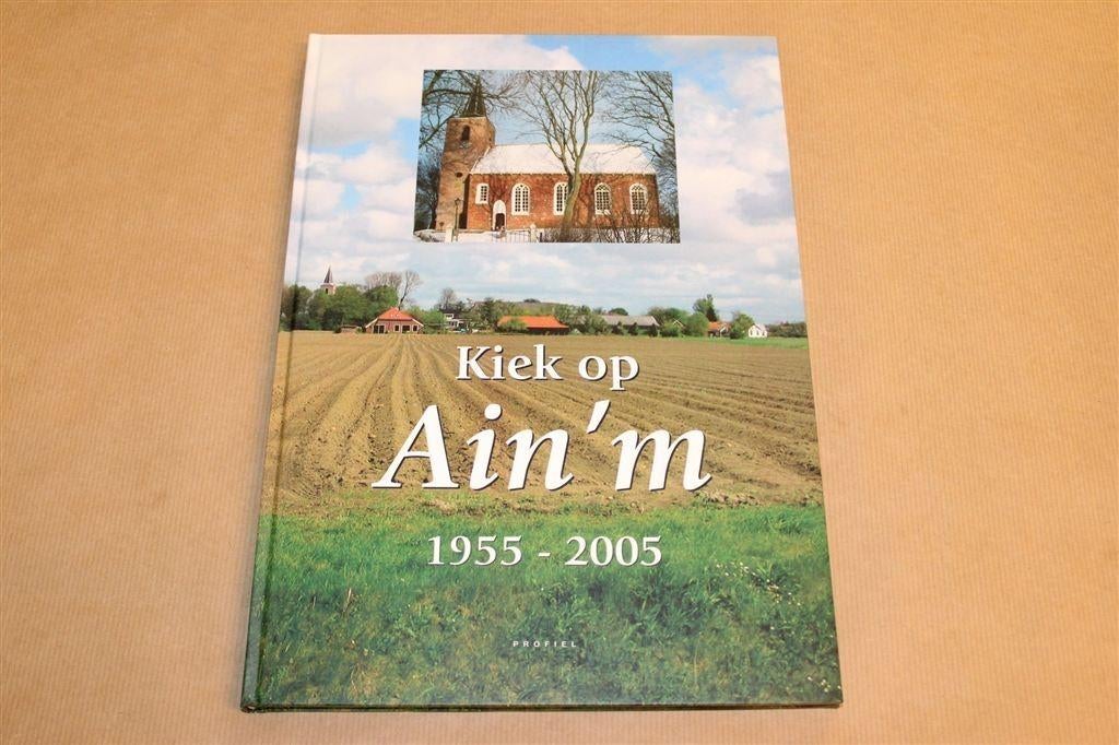 Kiek op Ain'm [Eenum] 1955-2005 — Jubileumboek 50 jaar, Ophalen of Verzenden, Zo goed als nieuw