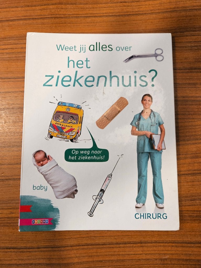Infoboek: Weet jij alles over het ziekenhuis? - Els Rooijers, Boeken, Ophalen of Verzenden, Gelezen, Non-fictie