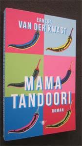Ernst van de Kwast : Mama Tandoori, Boeken, Ophalen of Verzenden, Zo goed als nieuw