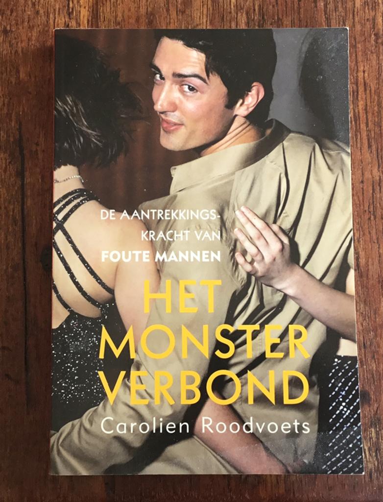 Carolien Roodvoets - Het monsterverbond, Sociale psychologie, Carolien Roodvoets, Ophalen of Verzenden, Zo goed als nieuw