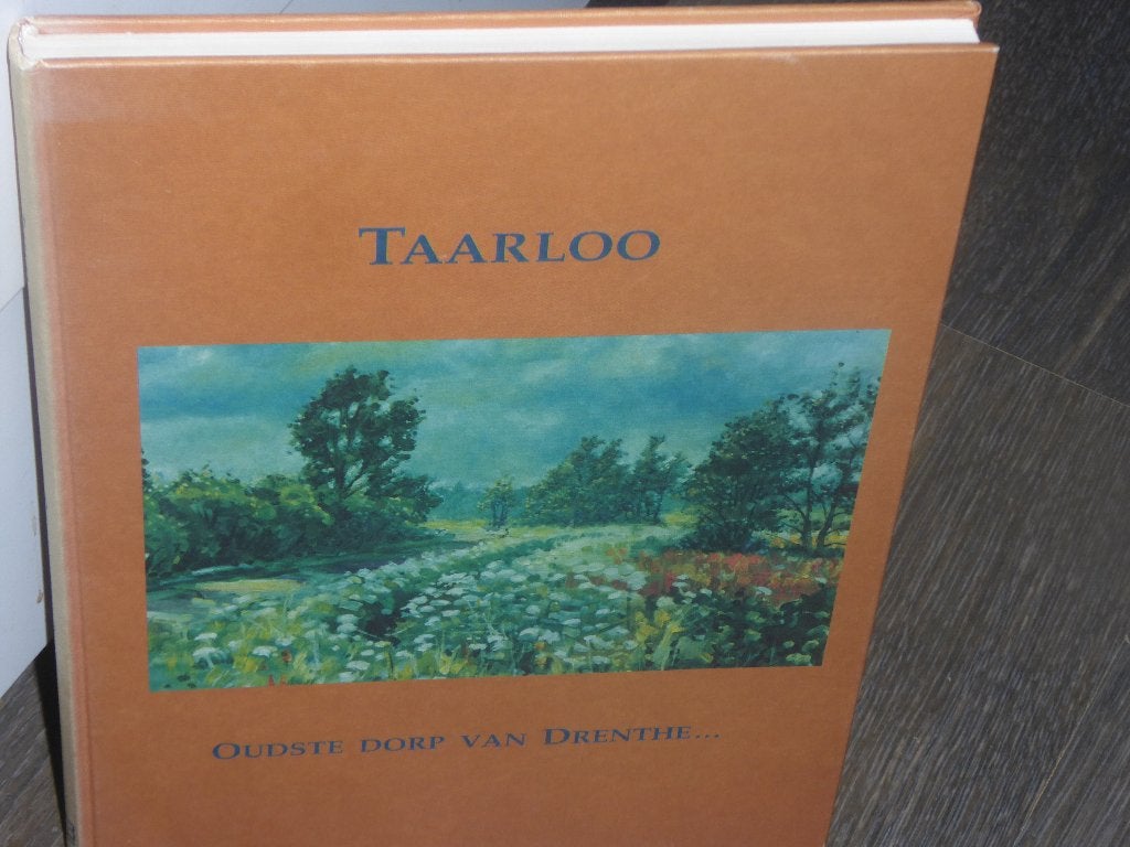 TAARLOO, OUDSTE DORP VAN DRENTHE..., Verzenden, Zo goed als nieuw, Diverse auteurs
