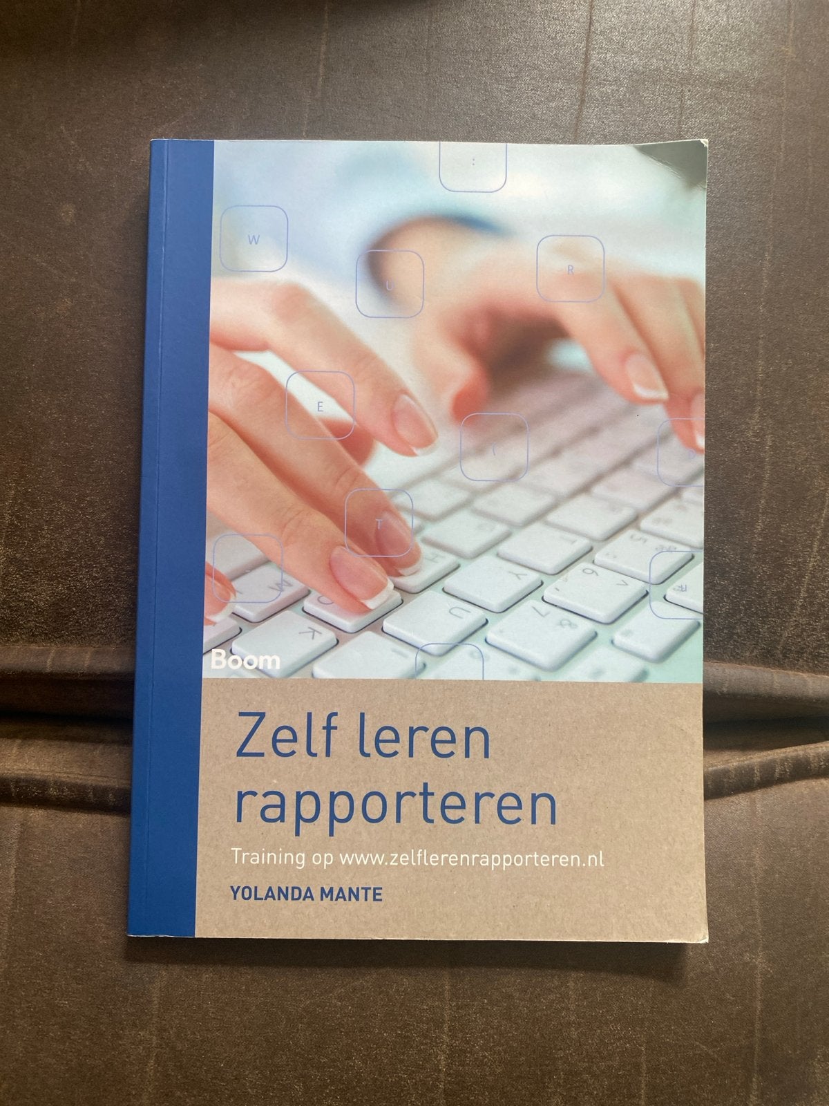 Zelf leren rapporteren - Yolanda Mante, Ophalen of Verzenden, Zo goed als nieuw, HBO