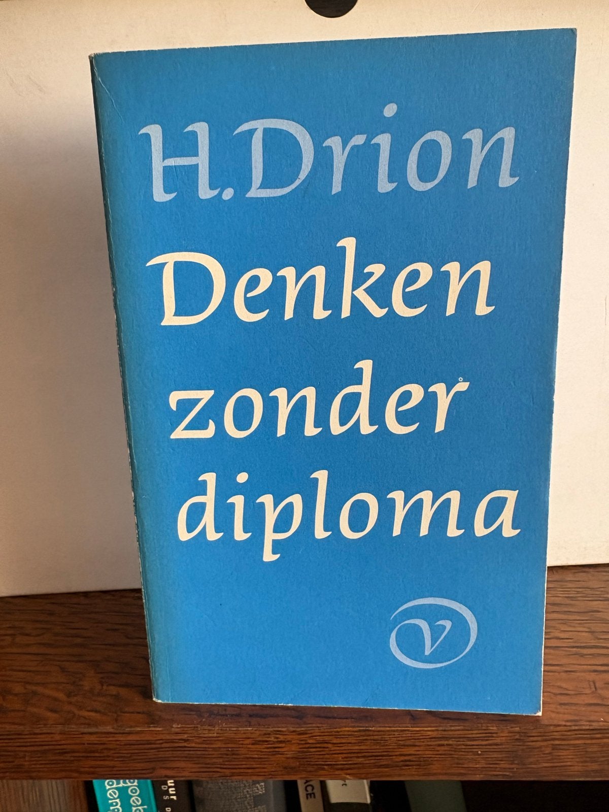 H.Drion - Denken zonder diploma, Ophalen of Verzenden, Gelezen, Nederland