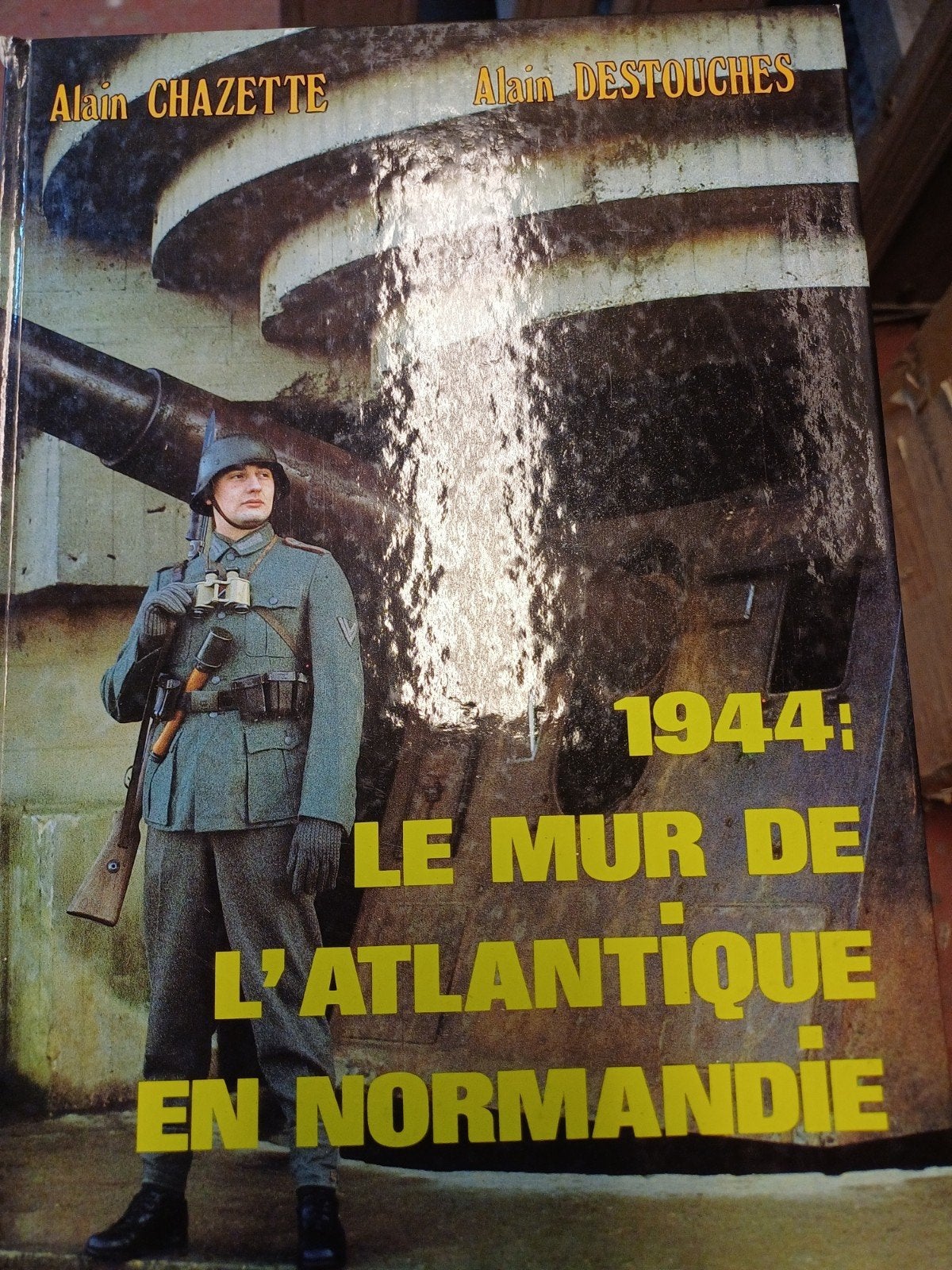 1944: De Atlantikwall in Normandië - Alain Chazette, Alain Chazette, Alain Destouches, Ophalen of Verzenden, Landmacht, Tweede Wereldoorlog