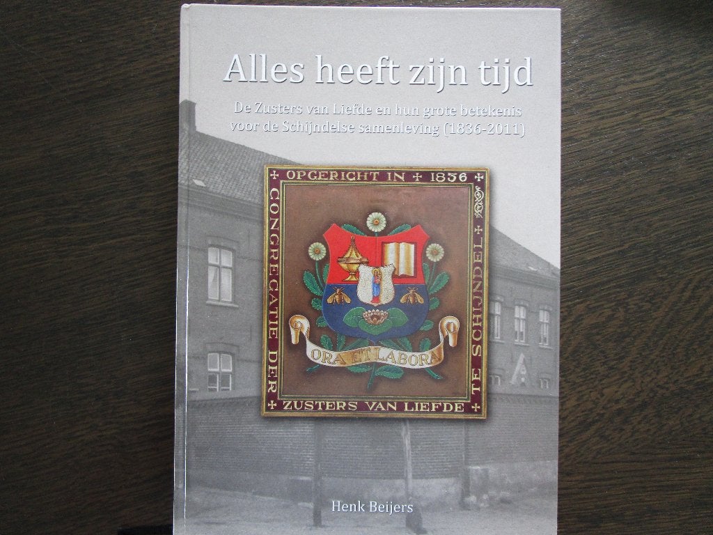 Alles heeft zijn tijd .-De zusters van Liefde (Schijndel), Ophalen of Verzenden, Nieuw